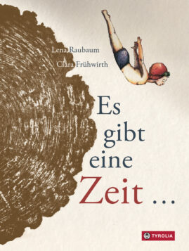 Cover des Bilderbuchs "Es gibt eine Zeit" Zu sehen ist der Titel des Buches und ein Kind, das einen Kopfsprung macht.